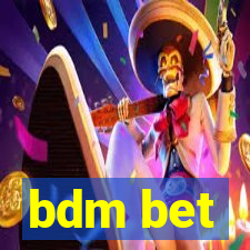 bdm bet